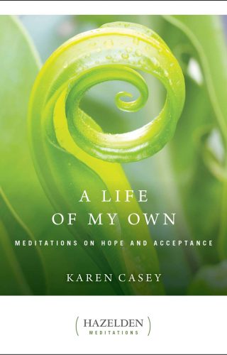 A Life of My Own- Meditations on Hope And Acceptance A Life of My Own- Meditations on Hope And Acceptance