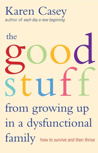 The Good Stuff from Growing Up in a Dysfunctional Family_FC The Good Stuff from Growing Up in a Dysfunctional Family_FC